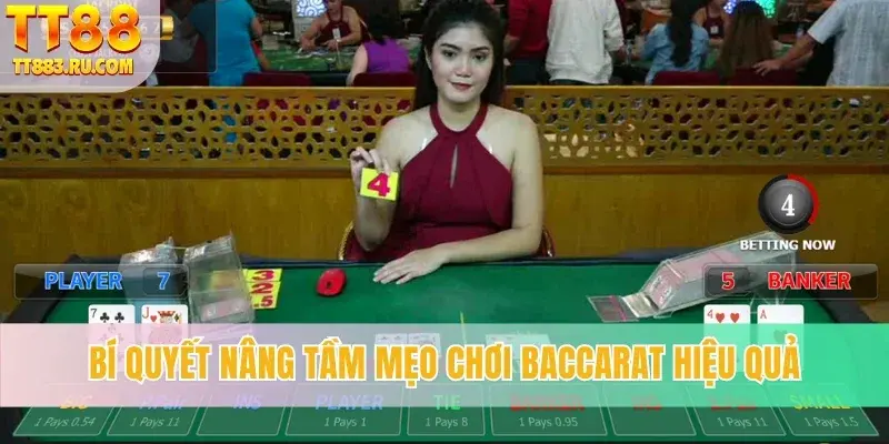 Bí quyết nâng tầm mẹo chơi Baccarat hiệu quả