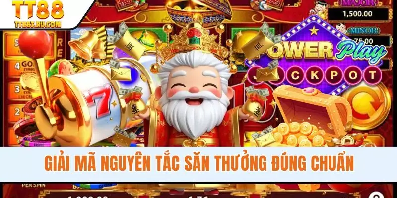 Giải mã nguyên tắc săn thưởng đúng chuẩn