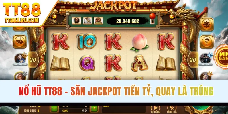 Nổ Hũ TT88 - Săn Jackpot Tiền Tỷ, Quay Là Trúng 100%