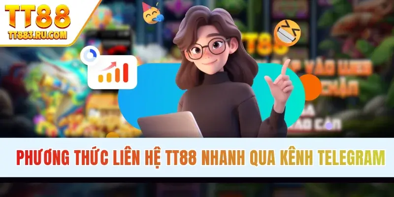 Phương thức liên hệ TT88 nhanh qua kênh Telegram