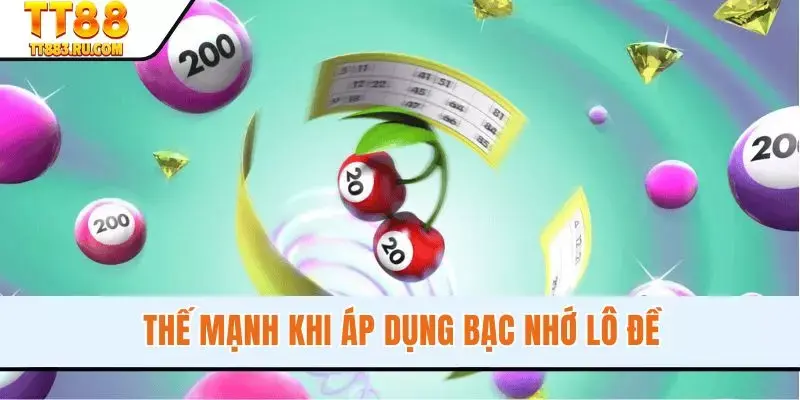 Thế mạnh khi áp dụng bạc nhớ lô đề