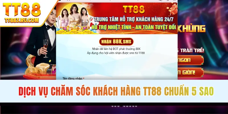 Dịch vụ chăm sóc khách hàng TT88 chuẩn 5 sao